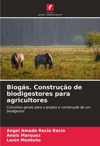 Produktbild: Biog&aacute;s. Constru&ccedil;&atilde;o de biodigestores para agricultores