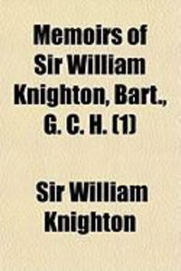Produktbild: Memoirs of Sir William Knighton, Bart., G. C. H. (1)