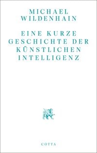 Produktbild: Eine kurze Geschichte der K&uuml;nstlichen Intelligenz