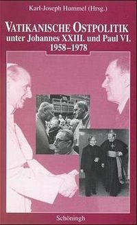 Produktbild: Vatikanische Ostpolitik unter Johannes XXIII. und Paul VI. 1958-1978