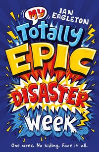 Produktbild: My Totally Epic Disaster Week (Dyslexia-friendly)