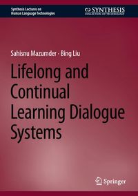 Produktbild: Lifelong and Continual Learning Dialogue Systems