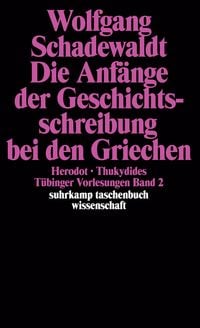 Produktbild: T&uuml;binger Vorlesungen Band 2. Die Anf&auml;nge der Geschichtsschreibung bei den Griechen