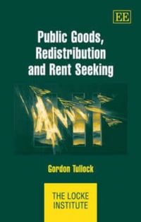 Produktbild: Tullock, G:  Public Goods, Redistribution and Rent Seeking