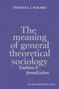 Produktbild: The Meaning of General Theoretical Sociology