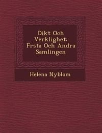 Produktbild: Dikt Och Verklighet: F Rsta Och Andra Samlingen