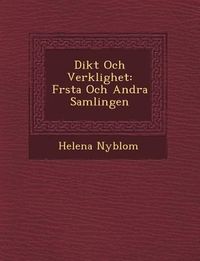 Produktbild: Dikt Och Verklighet: F Rsta Och Andra Samlingen