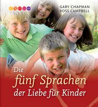 Produktbild: Die f&uuml;nf Sprachen der Liebe f&uuml;r Kinder