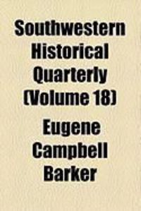 Produktbild: Southwestern Historical Quarterly (Volume 18)