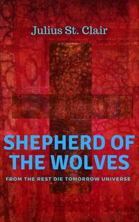 Produktbild: Shepherd of the Wolves (The Rest Die Tomorrow Miniseries, #6)