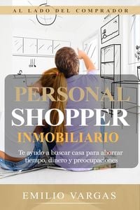 Produktbild: Personal shopper inmobiliario: Al lado del comprador