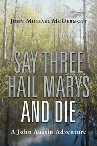 Produktbild: Say Three Hail Marys and Die