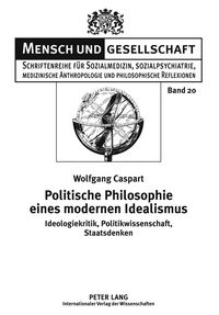 Produktbild: Politische Philosophie eines modernen Idealismus