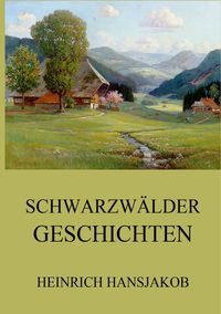 Produktbild: Hansjakob, H: Schwarzw&auml;lder Geschichten
