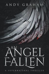 Produktbild: An Angel Fallen: A Supernatural Thriller (The Risen World, #1)