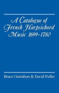 Produktbild: A Catalogue of French Harpsichord Music 1699-1780