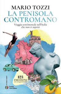 Produktbild: La penisola contromano. Viaggio sentimentale nell'Italia che non ti aspetti