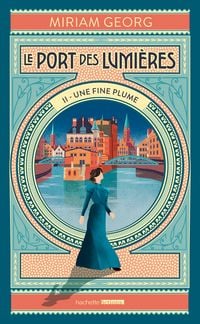 Produktbild: Le Port des lumi&egrave;res - tome 2 - Une fine plume