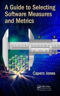 Produktbild: Jones, C: A Guide to Selecting Software Measures and Metrics