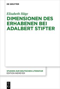 Bild vom Artikel Dimensionen des Erhabenen bei Adalbert Stifter vom Autor Elisabeth Häge