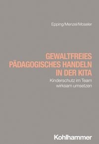 Produktbild: Gewaltfreies p&auml;dagogisches Handeln in der Kita