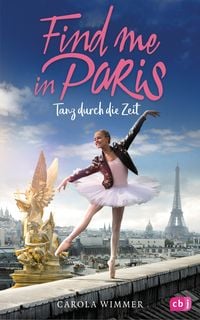 Bild vom Artikel Find me in Paris - Tanz durch die Zeit vom Autor Carola Wimmer