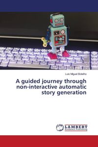 Produktbild: A guided journey through non-interactive automatic story generation