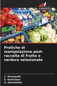 Produktbild: Pratiche di manipolazione post-raccolta di frutta e verdura selezionate