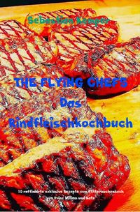 Produktbild: THE FLYING CHEFS Das Rindfleischkochbuch