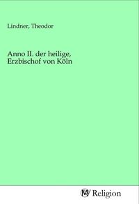 Produktbild: Anno II. der heilige, Erzbischof von K&ouml;ln