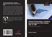 Produktbild: Ocena finansowa i analiza por&oacute;wnawcza ICICI Bank Ltd. & SBI