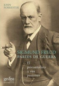 Produktbild: Sigmund Freud : partes de guerra : el psicoan&aacute;lisis y sus pasiones