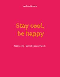 Bild vom Artikel Stay cool, be happy vom Autor Andreas Nemeth