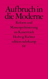 Bild vom Artikel Aufbruch in die Moderne vom Autor Hedwig Richter