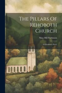 Produktbild: The Pillars Of Rehoboth Church: A Glendower Story