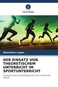 Produktbild: Der Einsatz von Theoretischem Unterricht im Sportunterricht