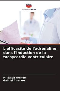 Produktbild: L'efficacit&eacute; de l'adr&eacute;naline dans l'induction de la tachycardie ventriculaire