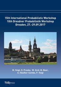 Produktbild: A Proceedings of the 15th International Probabilistic Workshop & 10th Dresdner Probablistik Workshop