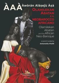 Produktbild: Olamilekan Abatan e il Neobarocco Africano &Agrave;A&Agrave; - &Agrave;w&ograve;r&aacute;n Al&aacute;&iquest;ej&ugrave; &Agrave;&iquest;&agrave;. Olamilekan Abatan and the African Neo-Baroque