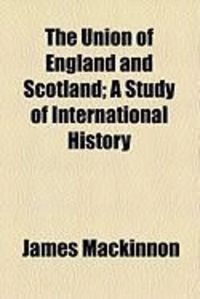 Produktbild: The Union of England and Scotland; A Study of International History