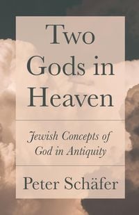 Produktbild: Two Gods in Heaven - Jewish Concepts of God in Antiquity