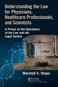 Produktbild: Understanding the Law for Physicians, Healthcare Professionals, and Scientists