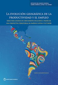 Produktbild: La Evoluci&oacute;n Geogr&aacute;fica de la Productividad Y El Empleo