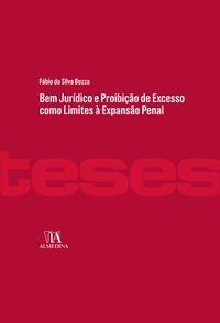 Produktbild: Bem jur&iacute;dico e proibi&ccedil;&atilde;o de excesso como limites &agrave; expans&atilde;o penal