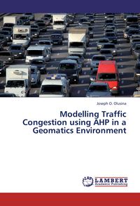 Produktbild: Modelling Traffic Congestion using AHP in a Geomatics Environment