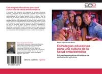 Produktbild: Estrategias educativas para una cultura de la salud antialcoh&oacute;lica