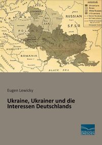 Produktbild: Ukraine, Ukrainer und die Interessen Deutschlands
