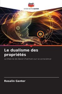 Produktbild: Le dualisme des propri&eacute;t&eacute;s