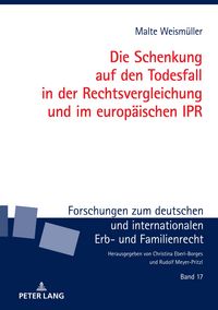 Produktbild: Die Schenkung auf den Todesfall in der Rechtsvergleichung und im europaeischen IPR