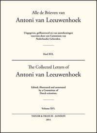 Produktbild: The Collected Letters of Antoni Van Leeuwenhoek - Volume 16
